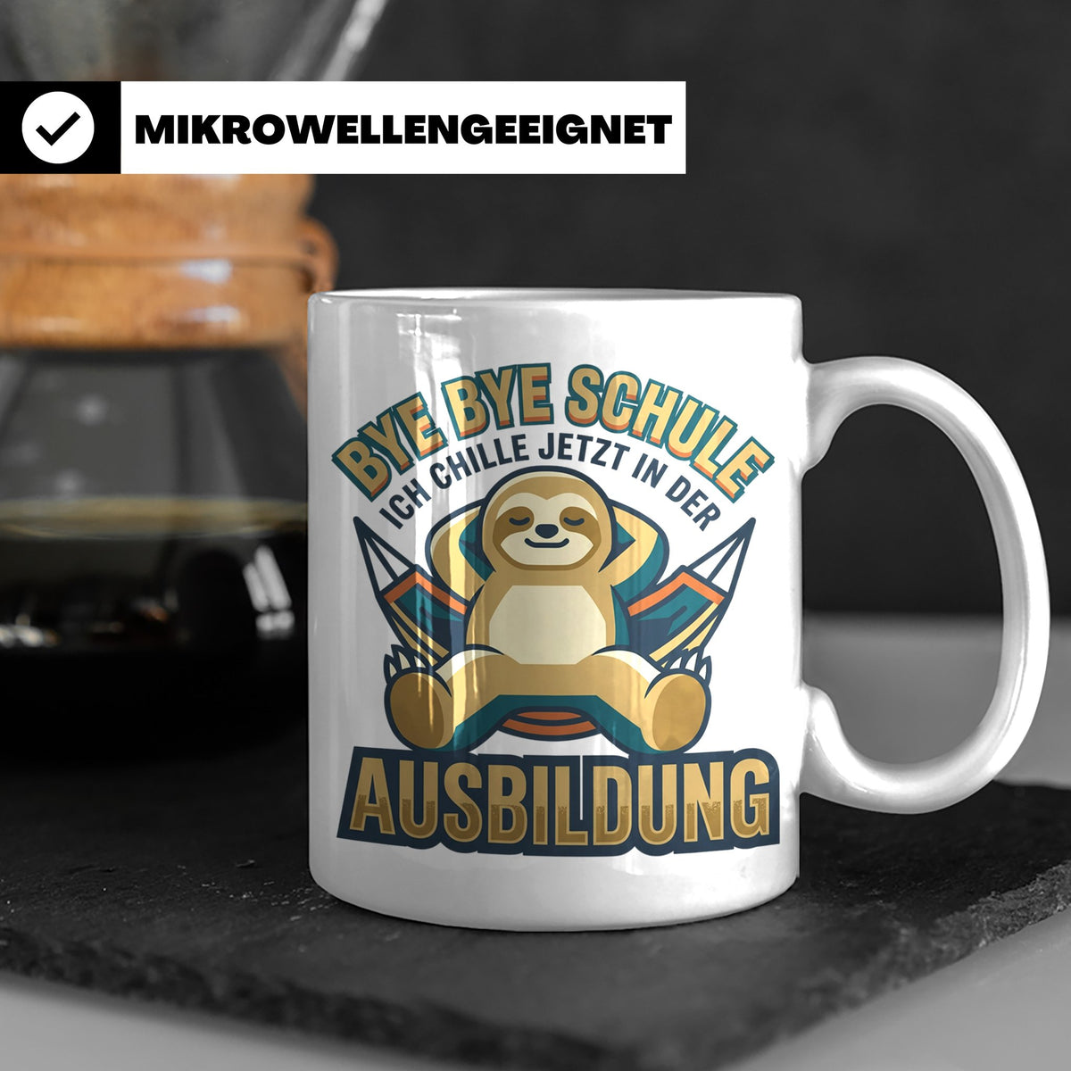 Ausbildung Tasse Faultier Bye Bye Schule Geschenk für Azubi  – Weiß [farbe:weiß]