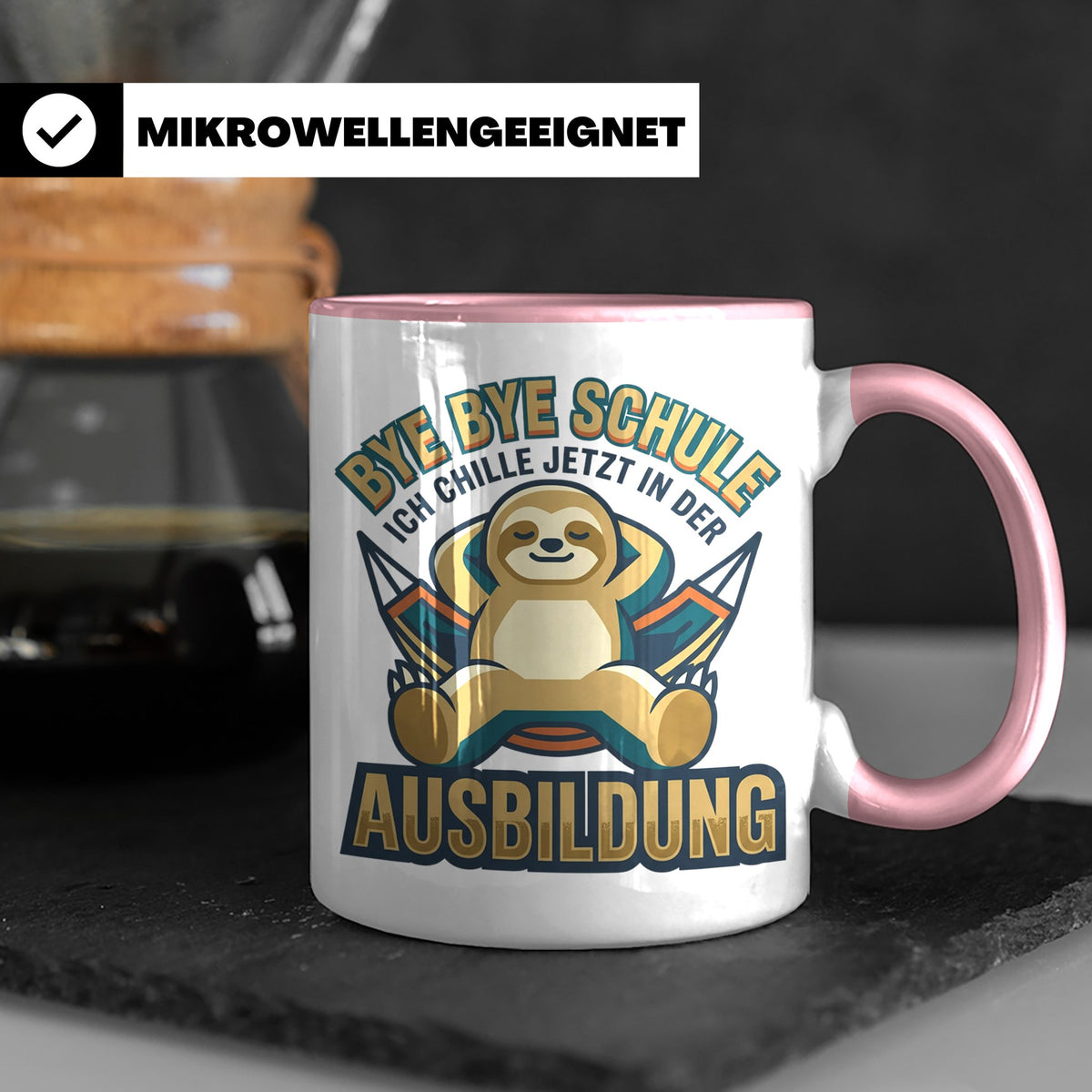 Ausbildung Tasse Faultier Bye Bye Schule Geschenk für Azubi  – Rosa [farbe:rosa]
