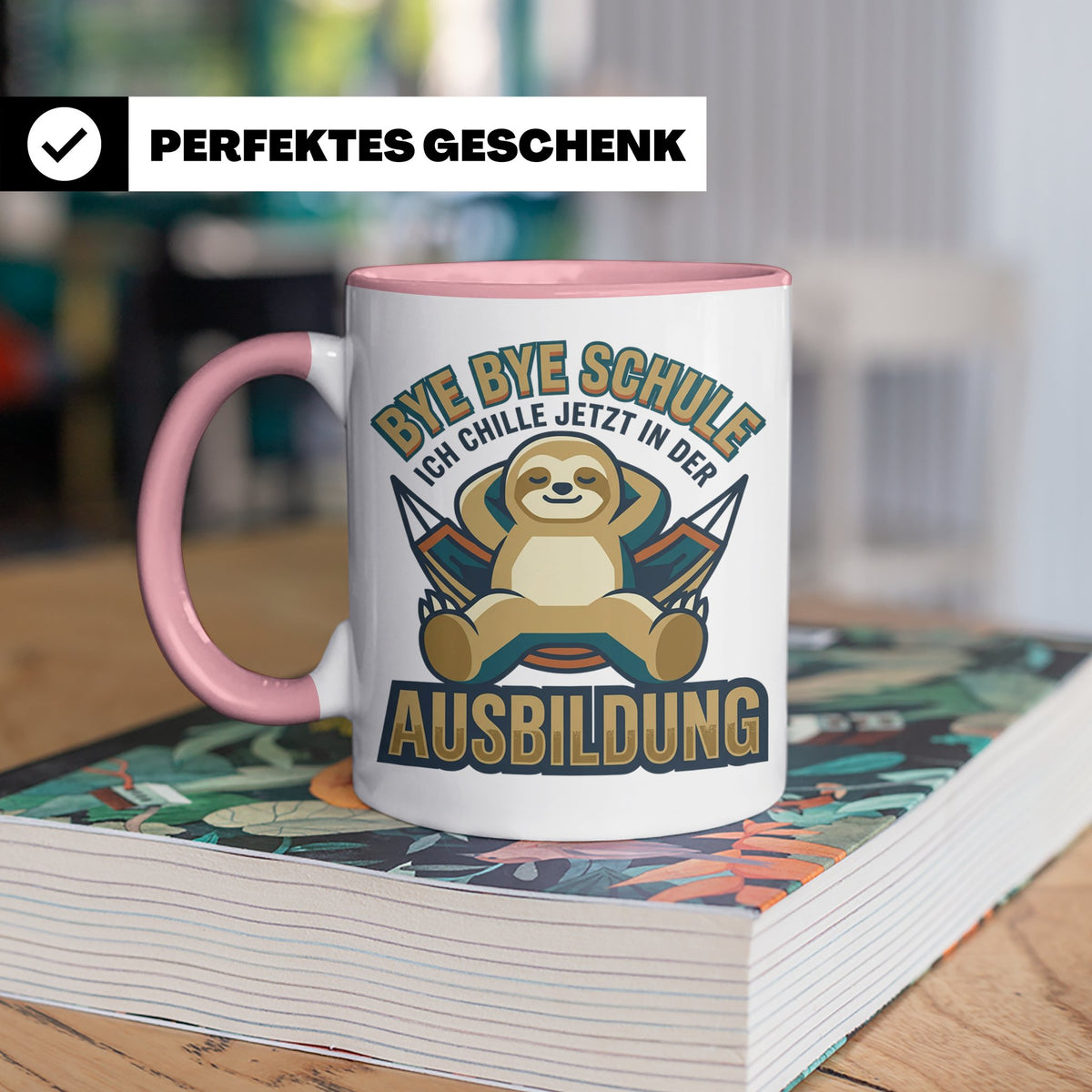 Ausbildung Tasse Faultier Bye Bye Schule Geschenk für Azubi  – Rosa [farbe:rosa]