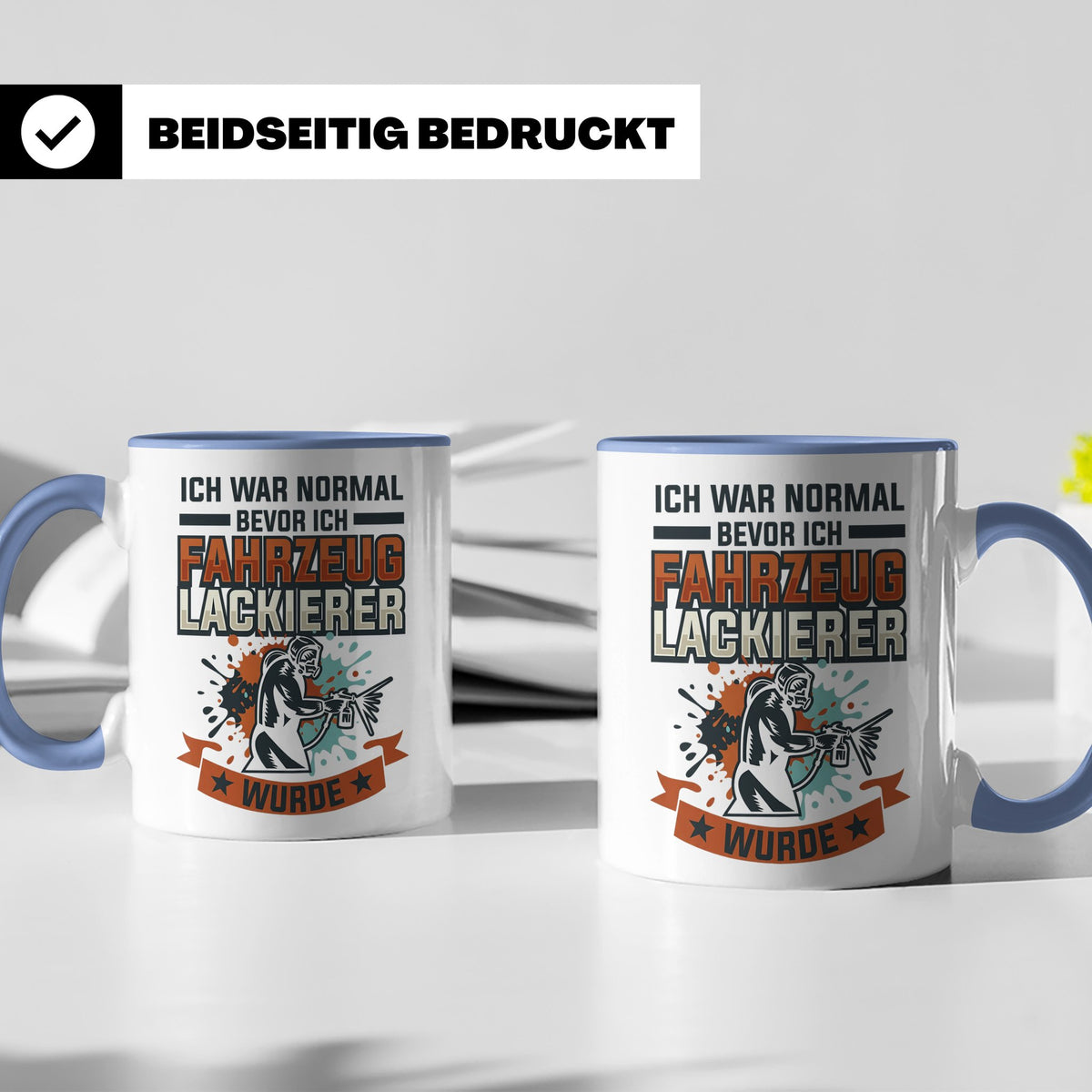 Fahrzeuglackierer Tasse mit Spruch 'Ich war normal', Geschen – Blau [farbe:blau]