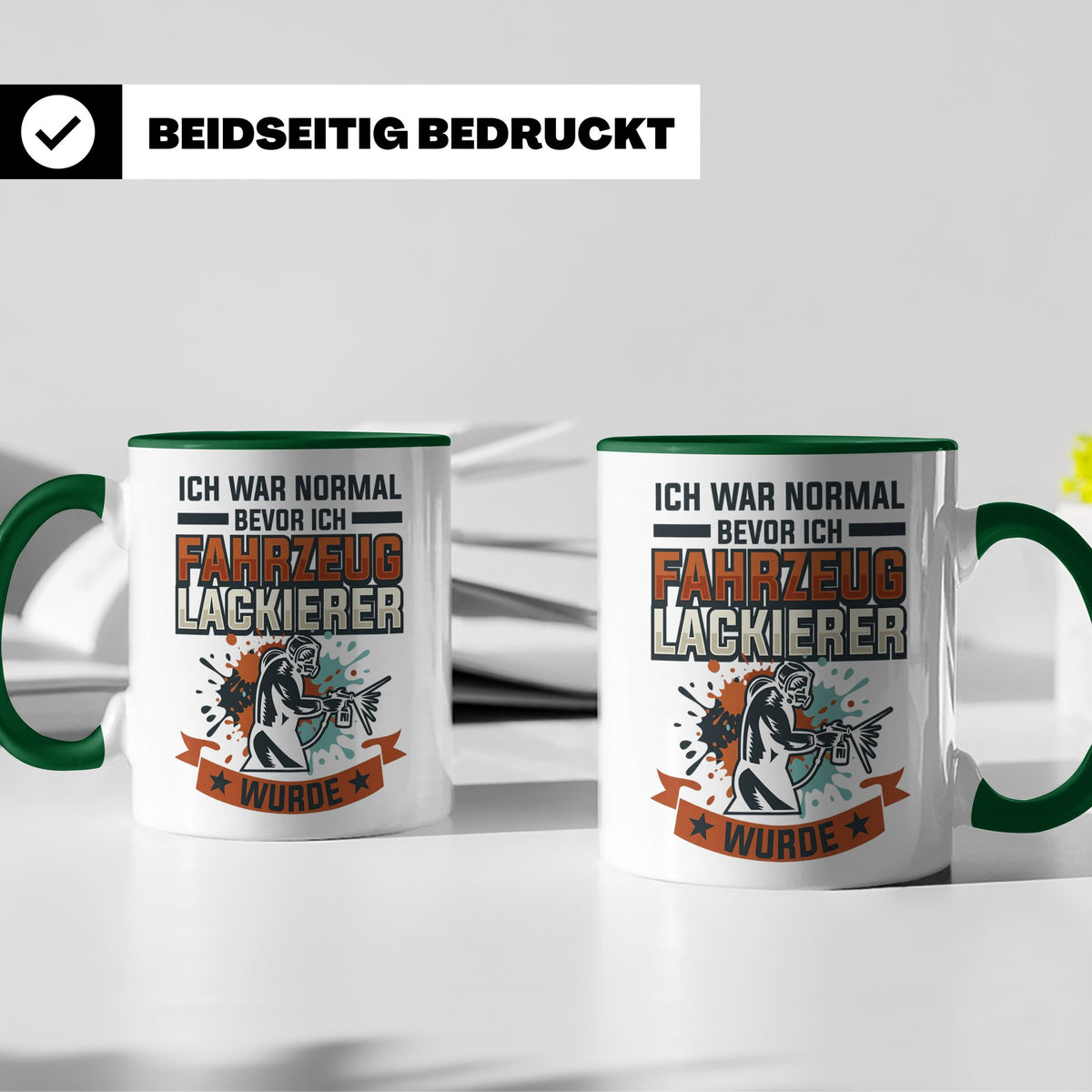 Fahrzeuglackierer Tasse mit Spruch 'Ich war normal', Geschen – Grün [farbe:grün]