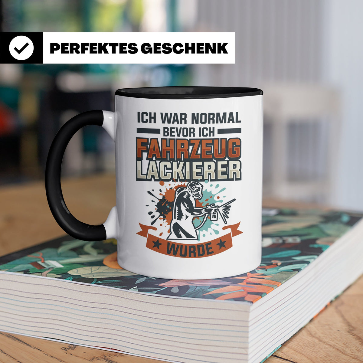 Fahrzeuglackierer Tasse mit Spruch 'Ich war normal', Geschen – Schwarz [farbe:schwarz]
