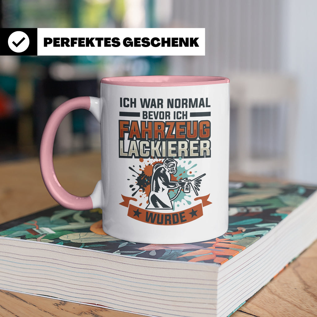 Fahrzeuglackierer Tasse mit Spruch 'Ich war normal', Geschen – Rosa [farbe:rosa]