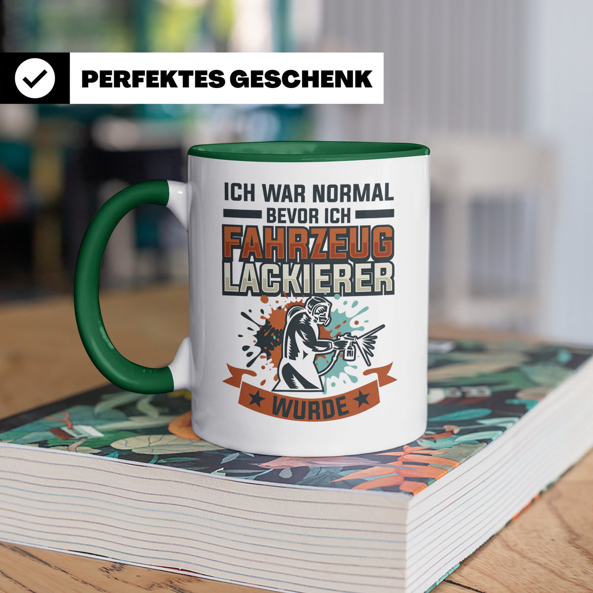 Fahrzeuglackierer Tasse mit Spruch 'Ich war normal', Geschen – Grün [farbe:grün]