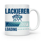 Lackierer Tasse mit Spruch Loading | Kaffeetasse für Maler,  – Weiß [farbe:weiß]