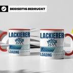 Lackierer Tasse mit Spruch Loading | Kaffeetasse für Maler,  – Rot [farbe:rot]