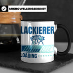 Lackierer Tasse mit Spruch Loading | Kaffeetasse für Maler,  – Schwarz [farbe:schwarz]