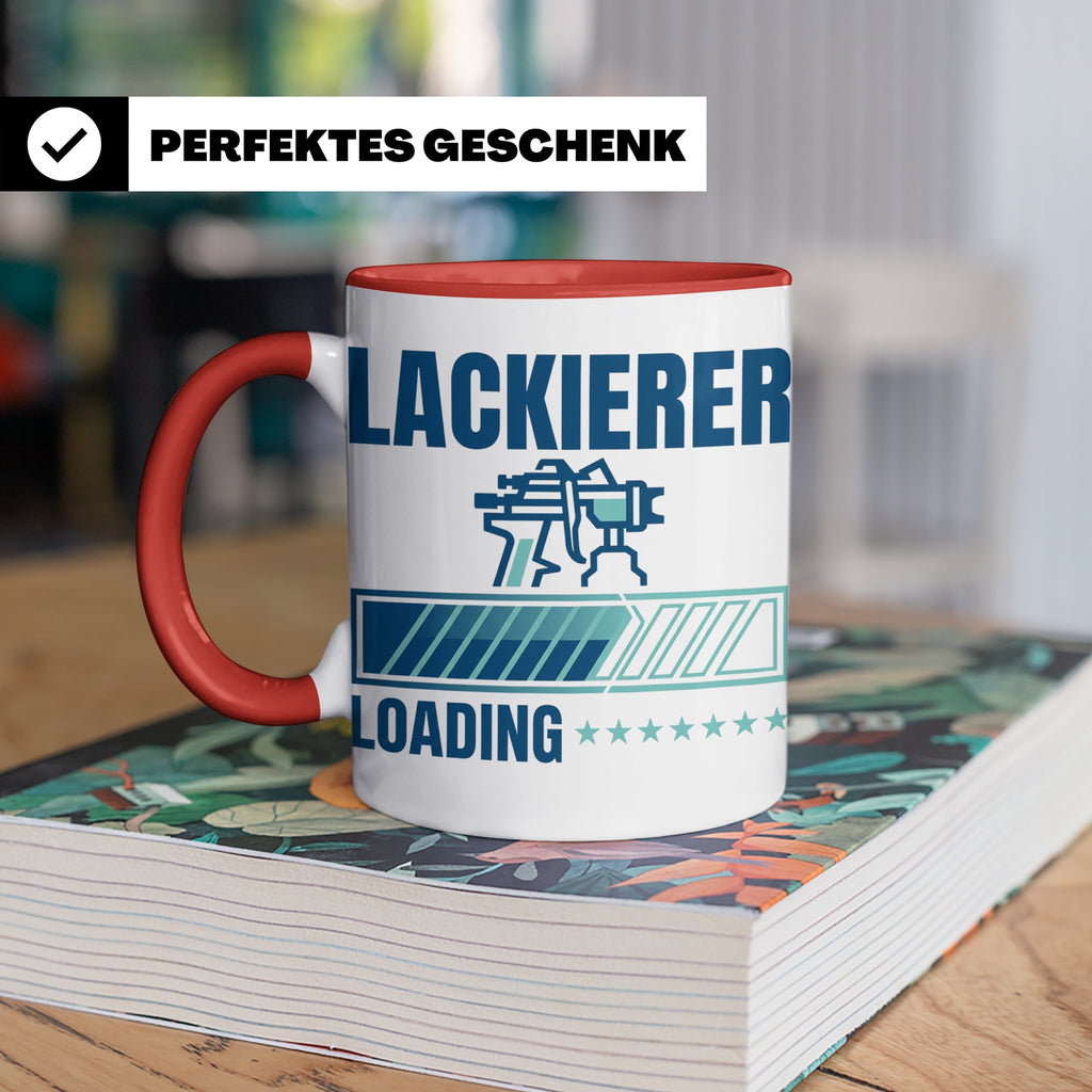 Lackierer Tasse mit Spruch Loading | Kaffeetasse für Maler,  – Rot [farbe:rot]