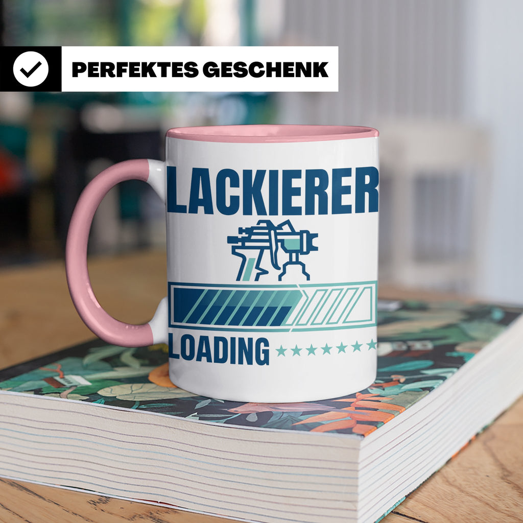 Lackierer Tasse mit Spruch Loading | Kaffeetasse für Maler,  – Rosa [farbe:rosa]