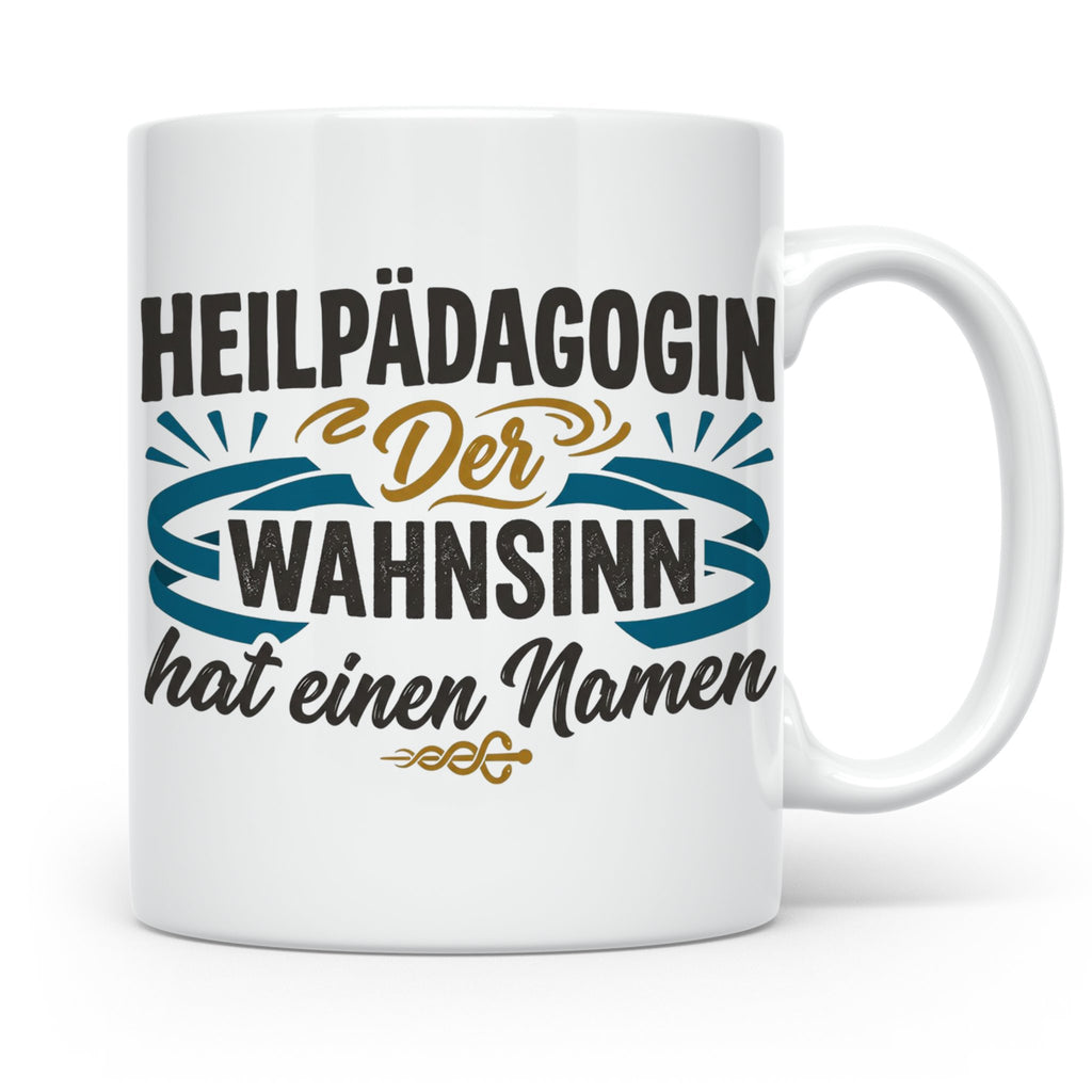 Heilpädagogin Tasse mit Spruch Der Wahnsinn hat einen Namen  – Weiß [farbe:weiß]