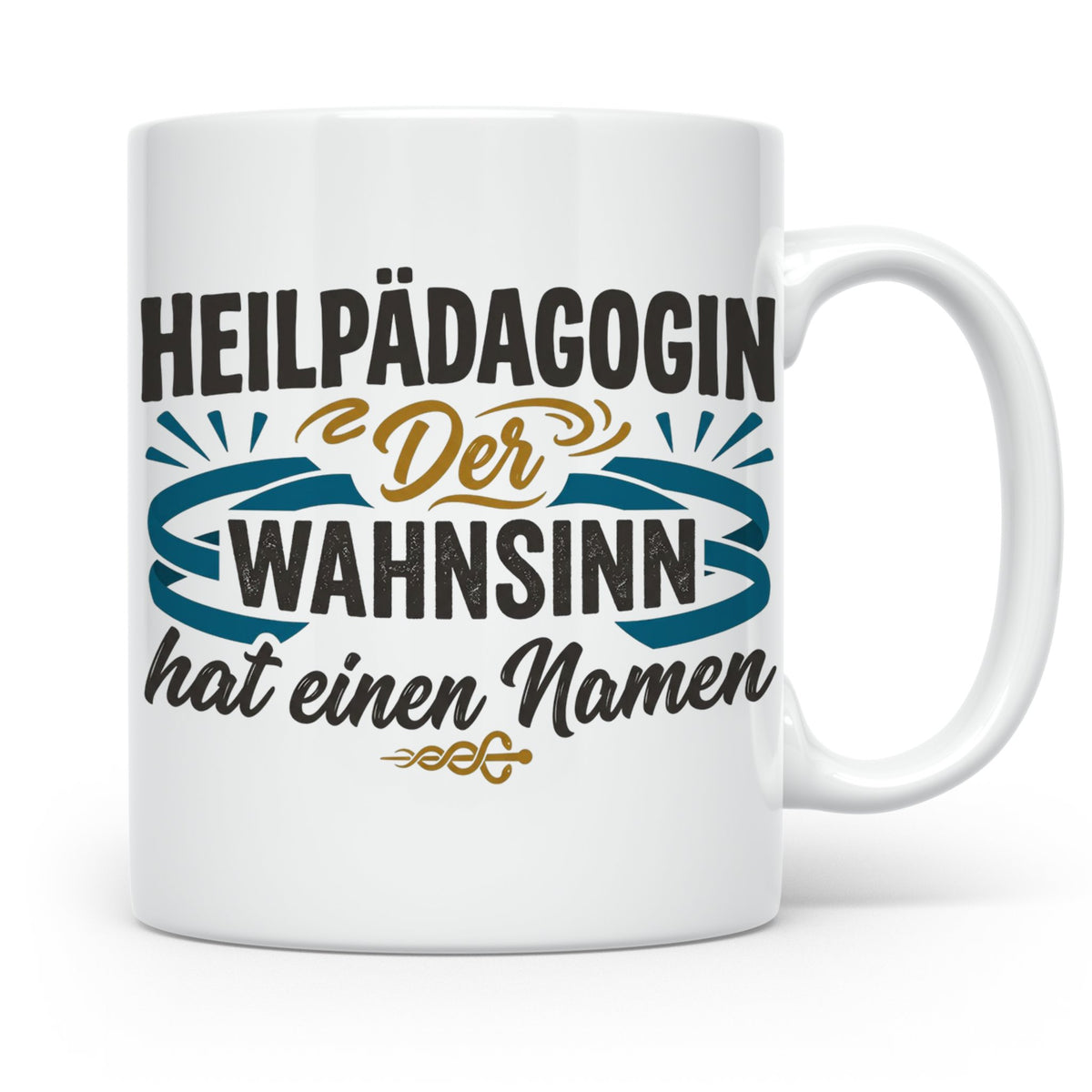 Heilpädagogin Tasse mit Spruch Der Wahnsinn hat einen Namen  – Weiß [farbe:weiß]
