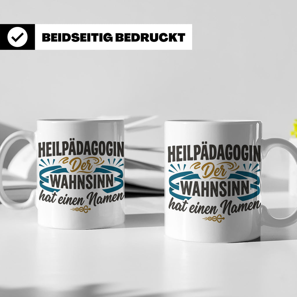 Heilpädagogin Tasse mit Spruch Der Wahnsinn hat einen Namen  – Weiß [farbe:weiß]