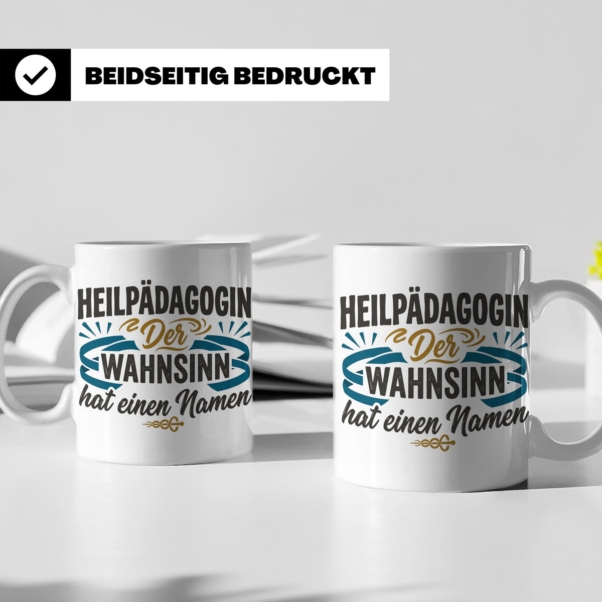Heilpädagogin Tasse mit Spruch Der Wahnsinn hat einen Namen  – Weiß [farbe:weiß]