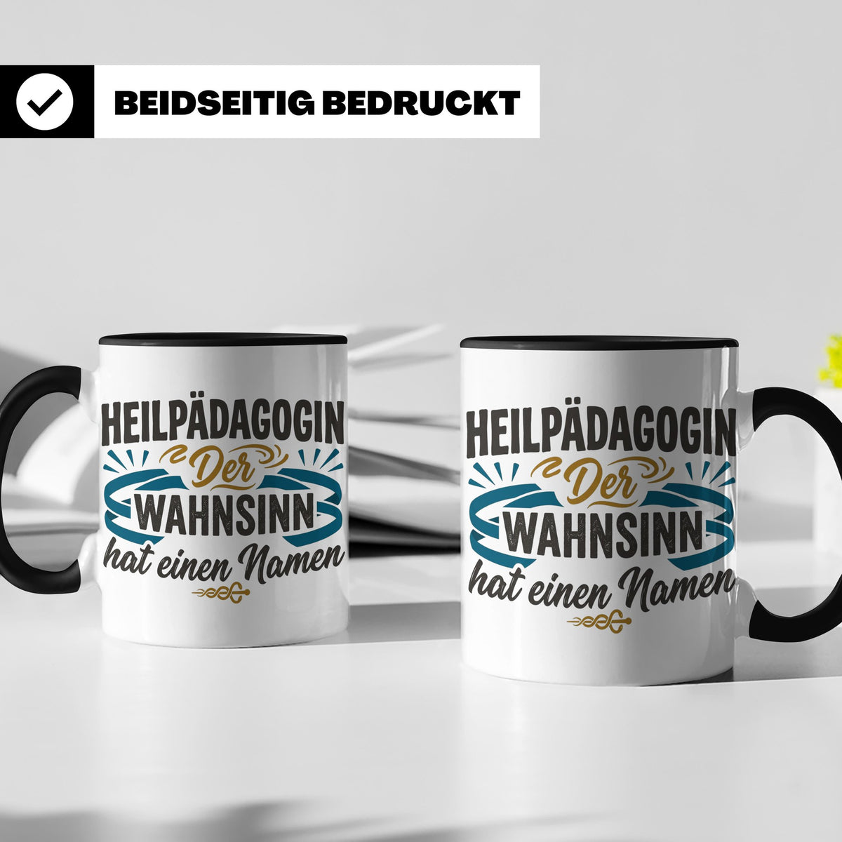 Heilpädagogin Tasse mit Spruch Der Wahnsinn hat einen Namen  – Schwarz [farbe:schwarz]
