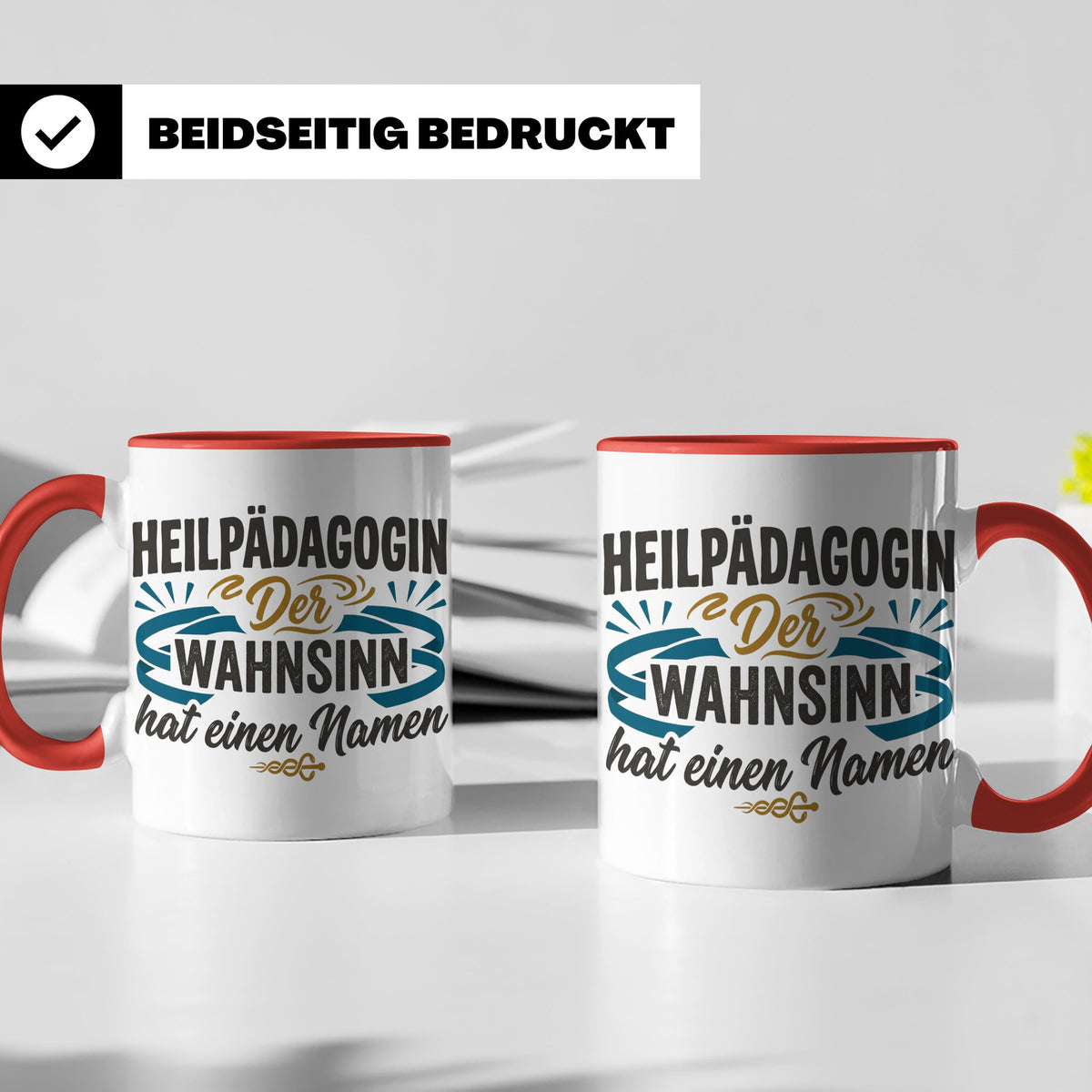 Heilpädagogin Tasse mit Spruch Der Wahnsinn hat einen Namen  – Rot [farbe:rot]