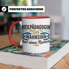 Heilpädagogin Tasse mit Spruch Der Wahnsinn hat einen Namen  – Rot [farbe:rot]