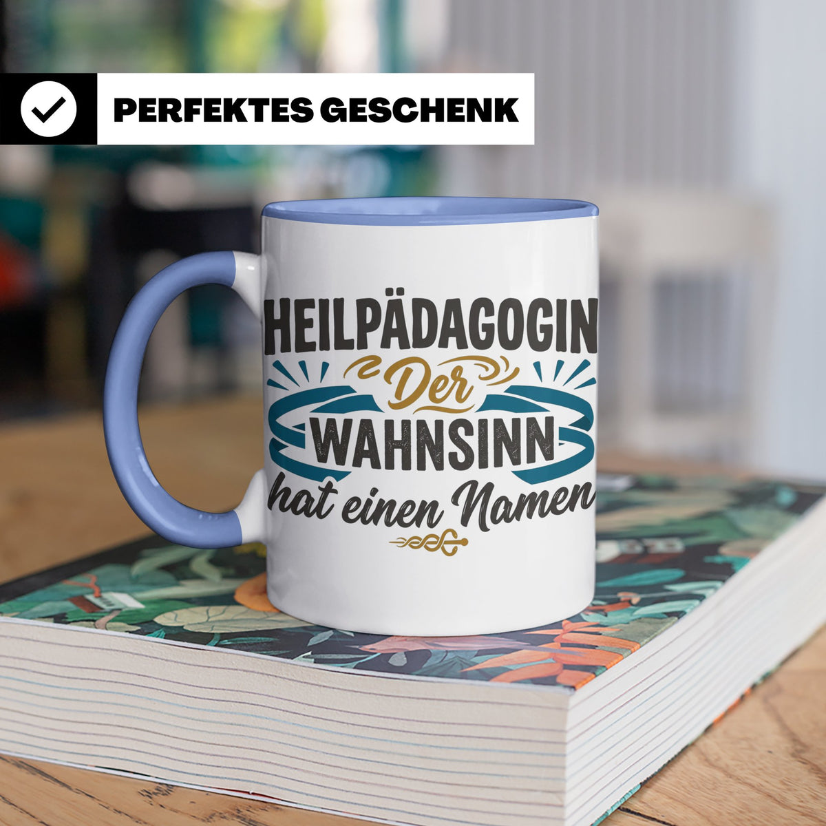 Heilpädagogin Tasse mit Spruch Der Wahnsinn hat einen Namen  – Blau [farbe:blau]