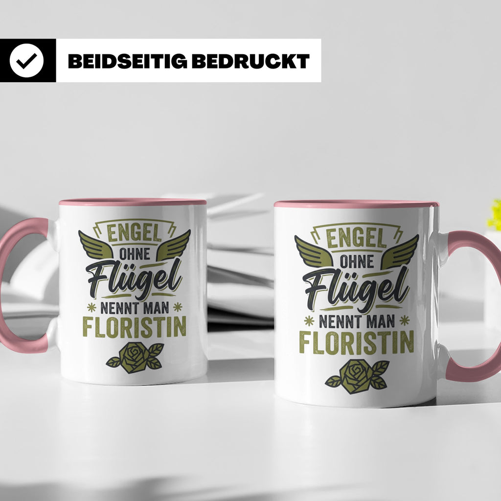 Floristin Tasse mit Spruch Engel ohne Flügel, Geschenk für G – Rosa [farbe:rosa]
