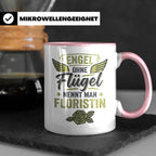 Floristin Tasse mit Spruch Engel ohne Flügel, Geschenk für G – Rosa [farbe:rosa]