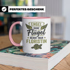 Floristin Tasse mit Spruch Engel ohne Flügel, Geschenk für G – Rosa [farbe:rosa]