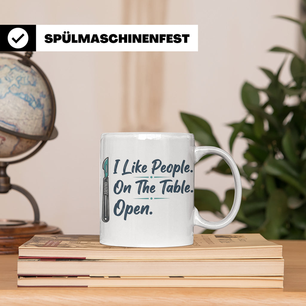 Chirurg Tasse Lustig | I Like People Open Spruch Kaffeebeche – Weiß [farbe:weiß]