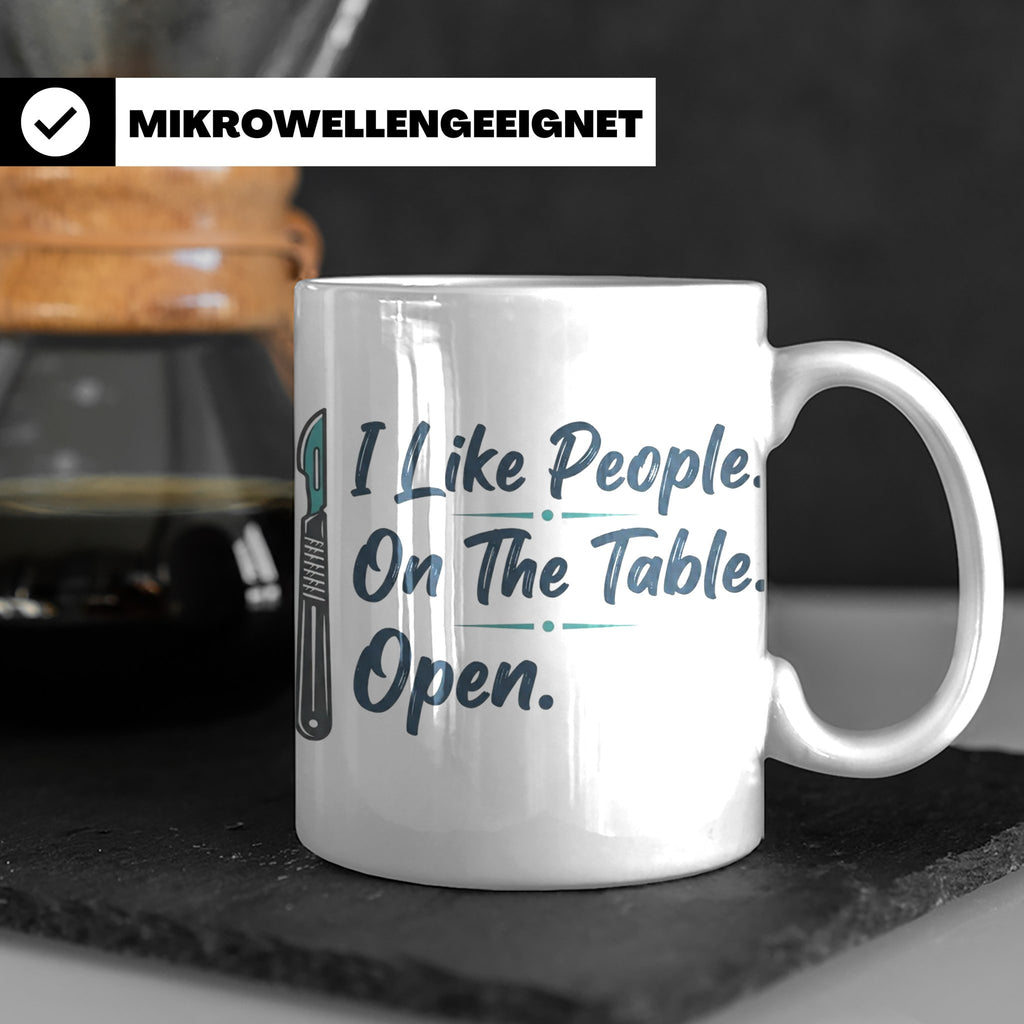 Chirurg Tasse Lustig | I Like People Open Spruch Kaffeebeche – Weiß [farbe:weiß]