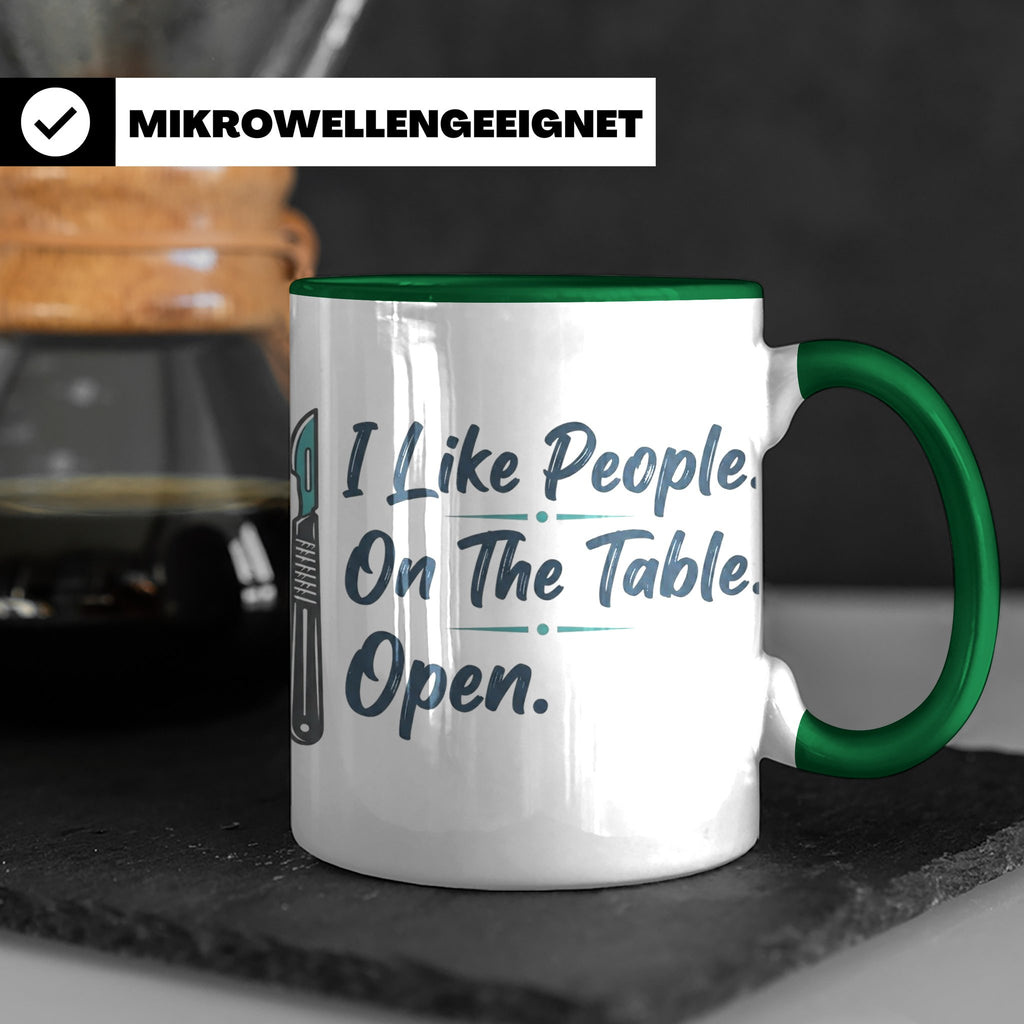 Chirurg Tasse Lustig | I Like People Open Spruch Kaffeebeche – Grün [farbe:grün]
