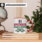 Apotheker Tasse §1 Apotheker haben immer Recht lustig Gesche – Rot [farbe:rot]