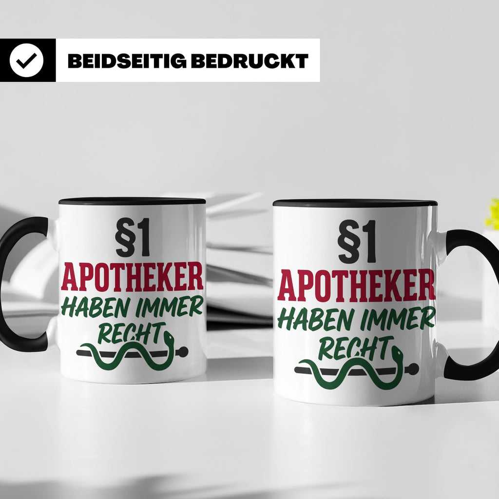 Apotheker Tasse §1 Apotheker haben immer Recht lustig Gesche – Schwarz [farbe:schwarz]