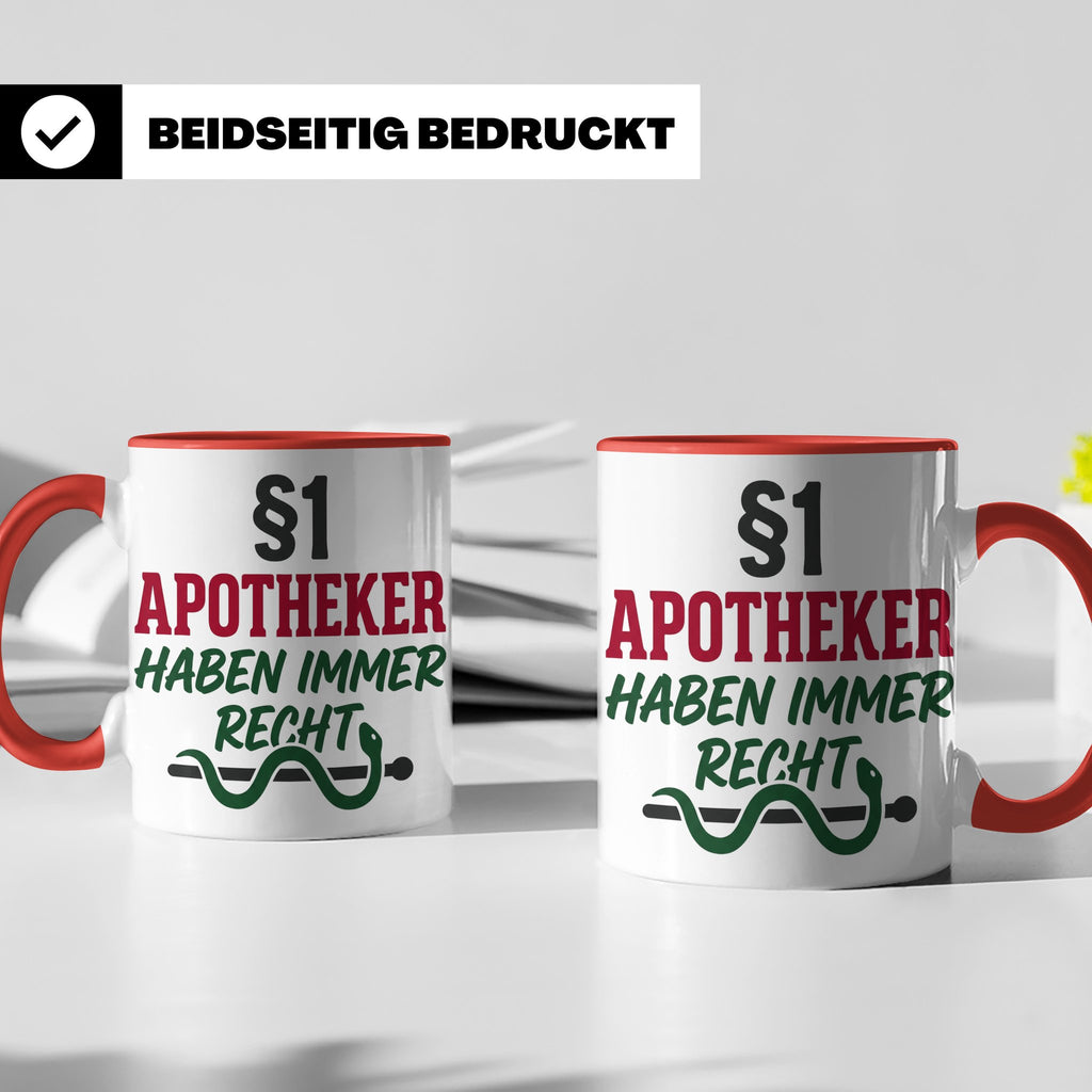 Apotheker Tasse §1 Apotheker haben immer Recht lustig Gesche – Rot [farbe:rot]