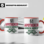 Apotheker Tasse §1 Apotheker haben immer Recht lustig Gesche – Rot [farbe:rot]
