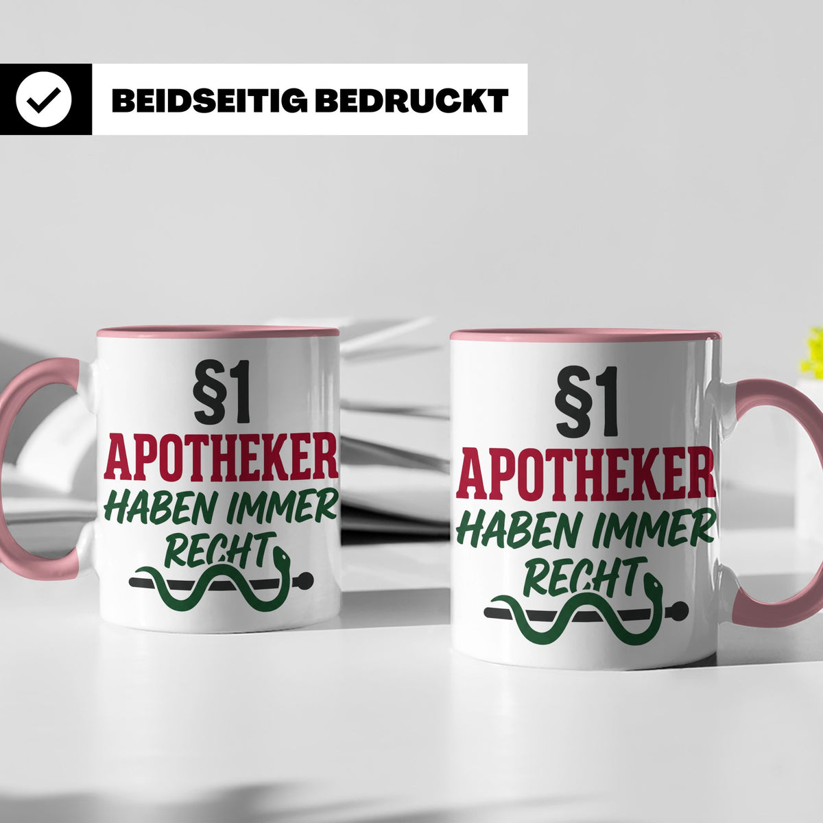 Apotheker Tasse §1 Apotheker haben immer Recht lustig Gesche – Rosa [farbe:rosa]