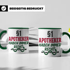Apotheker Tasse §1 Apotheker haben immer Recht lustig Gesche – Grün [farbe:grün]