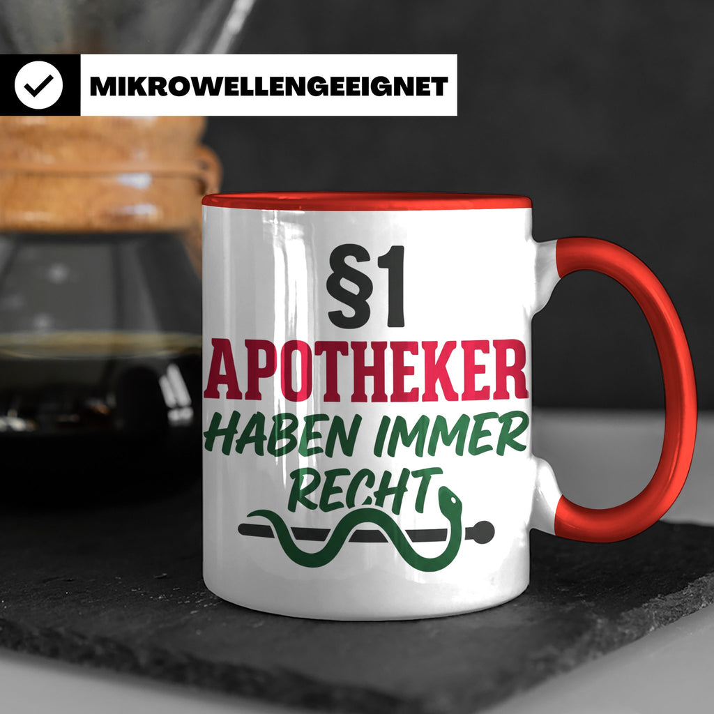 Apotheker Tasse §1 Apotheker haben immer Recht lustig Gesche – Rot [farbe:rot]