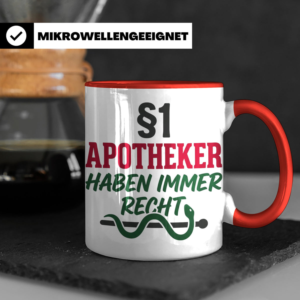 Apotheker Tasse §1 Apotheker haben immer Recht lustig Gesche – Rot [farbe:rot]
