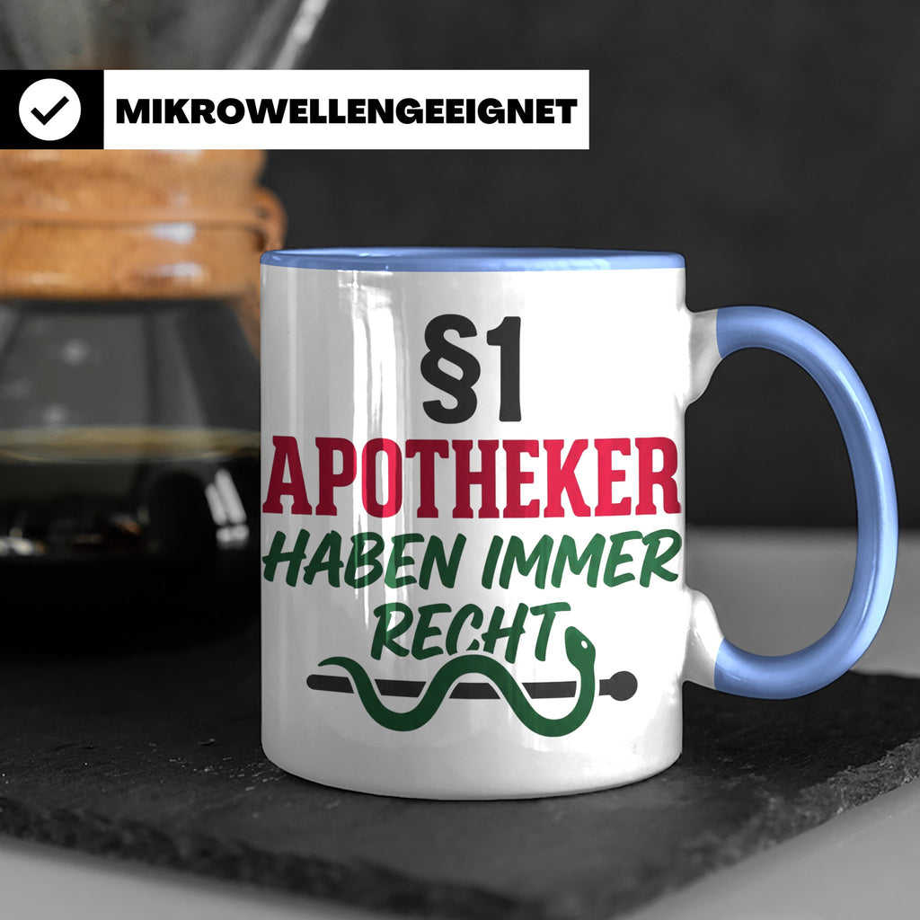 Apotheker Tasse §1 Apotheker haben immer Recht lustig Gesche – Blau [farbe:blau]
