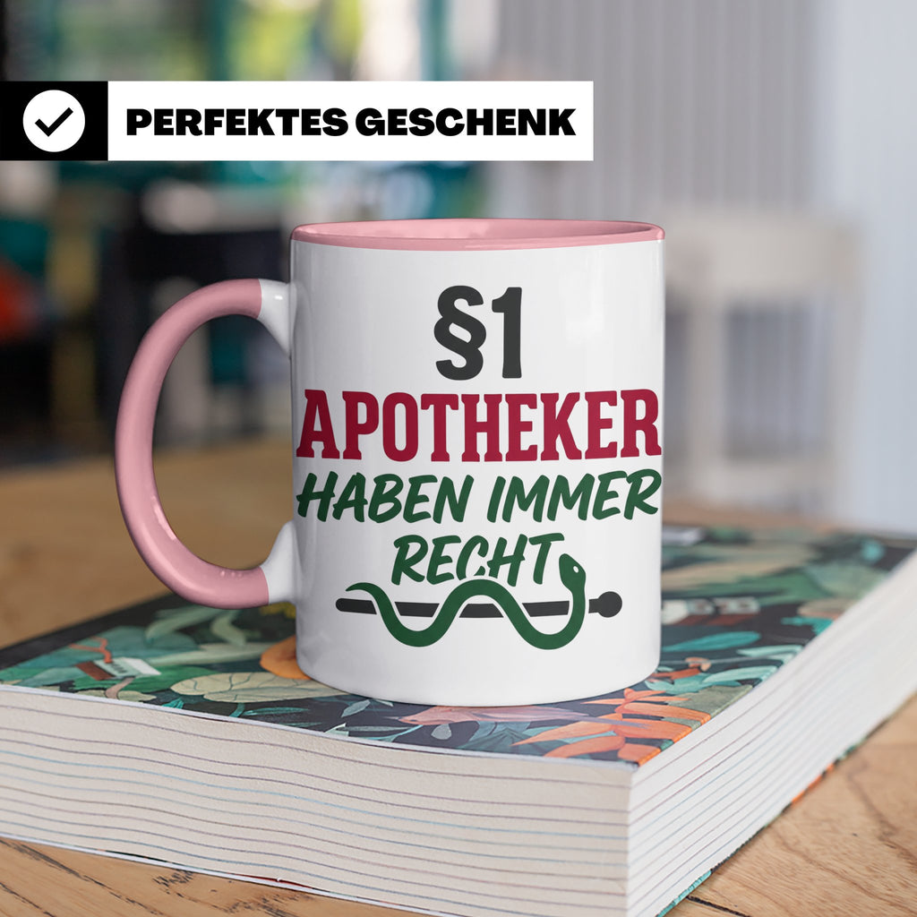 Apotheker Tasse §1 Apotheker haben immer Recht lustig Gesche – Rosa [farbe:rosa]