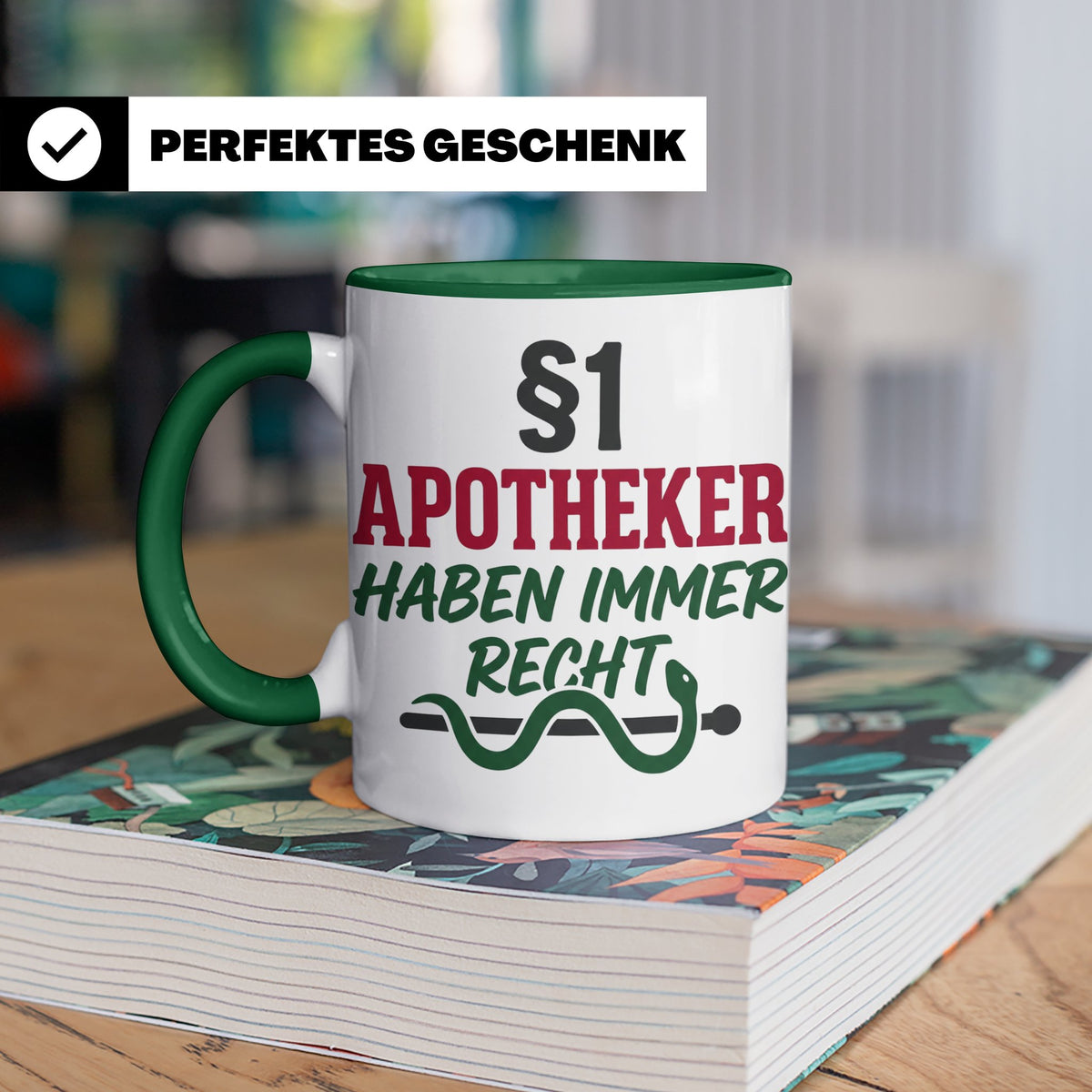 Apotheker Tasse §1 Apotheker haben immer Recht lustig Gesche – Grün [farbe:grün]