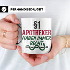 Apotheker Tasse §1 Apotheker haben immer Recht lustig Gesche – Weiß [farbe:weiß]