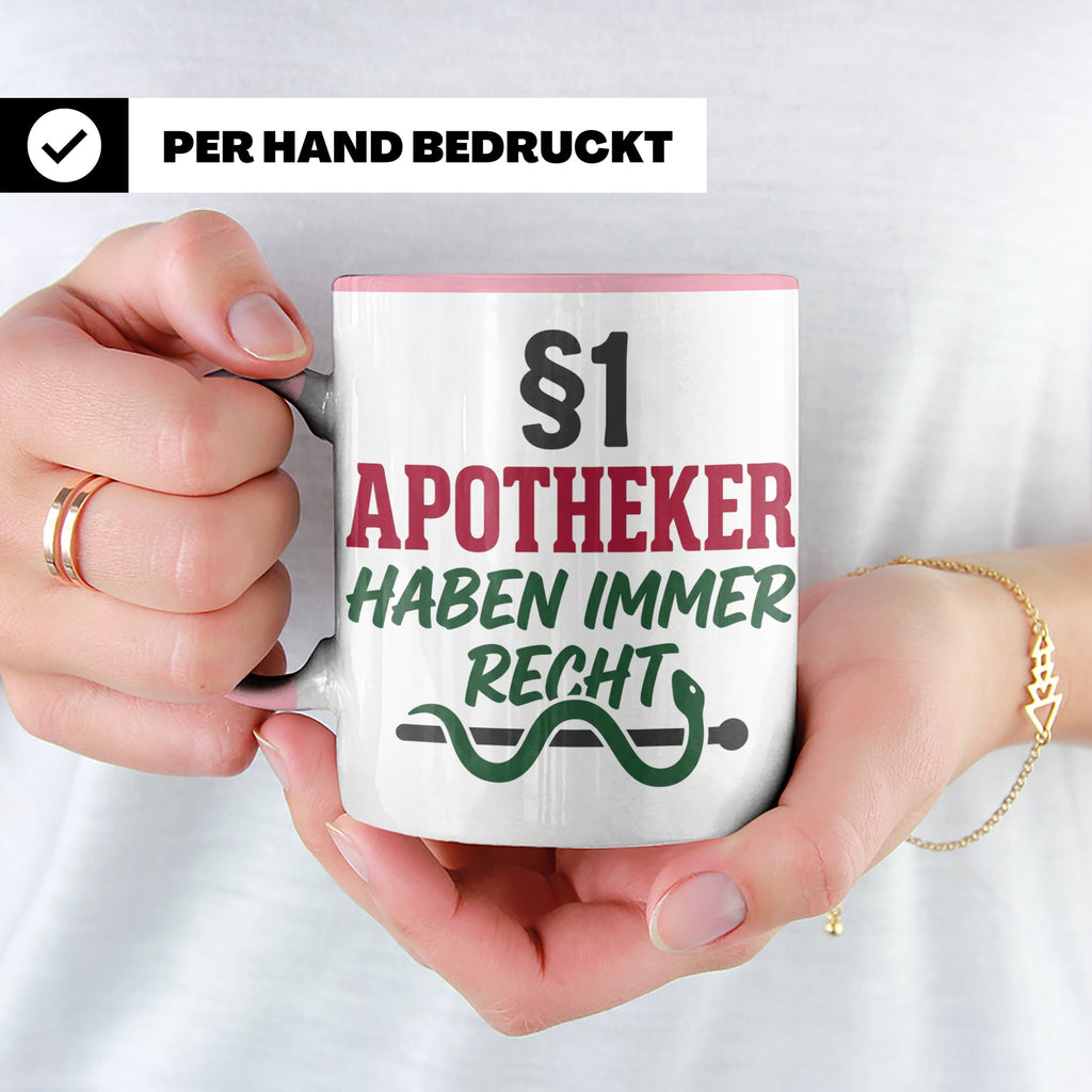 Apotheker Tasse §1 Apotheker haben immer Recht lustig Gesche – Rosa [farbe:rosa]