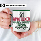 Apotheker Tasse §1 Apotheker haben immer Recht lustig Gesche – Grün [farbe:grün]