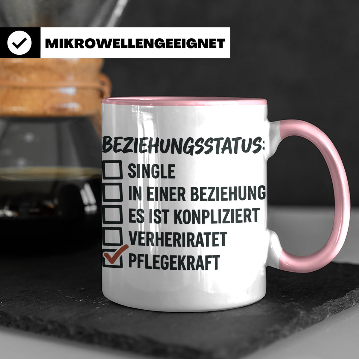 Pflegekraft Tasse mit Spruch Beziehungsstatus Pflegekraft |  – Rosa [farbe:rosa]