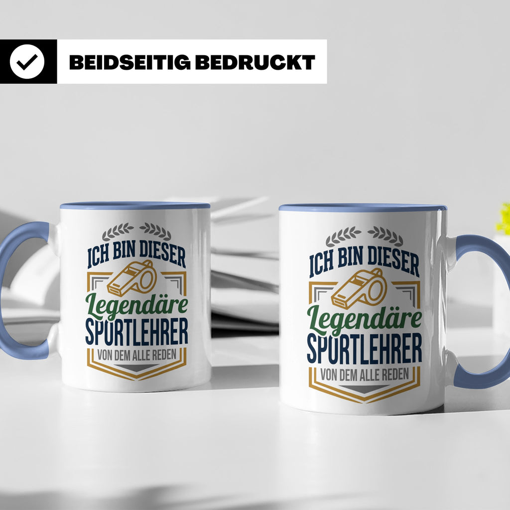 Sportlehrer Tasse Legendärer Spruch | Geschenk für Turnlehre – Blau [farbe:blau]