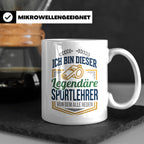 Sportlehrer Tasse Legendärer Spruch | Geschenk für Turnlehre – Weiß [farbe:weiß]