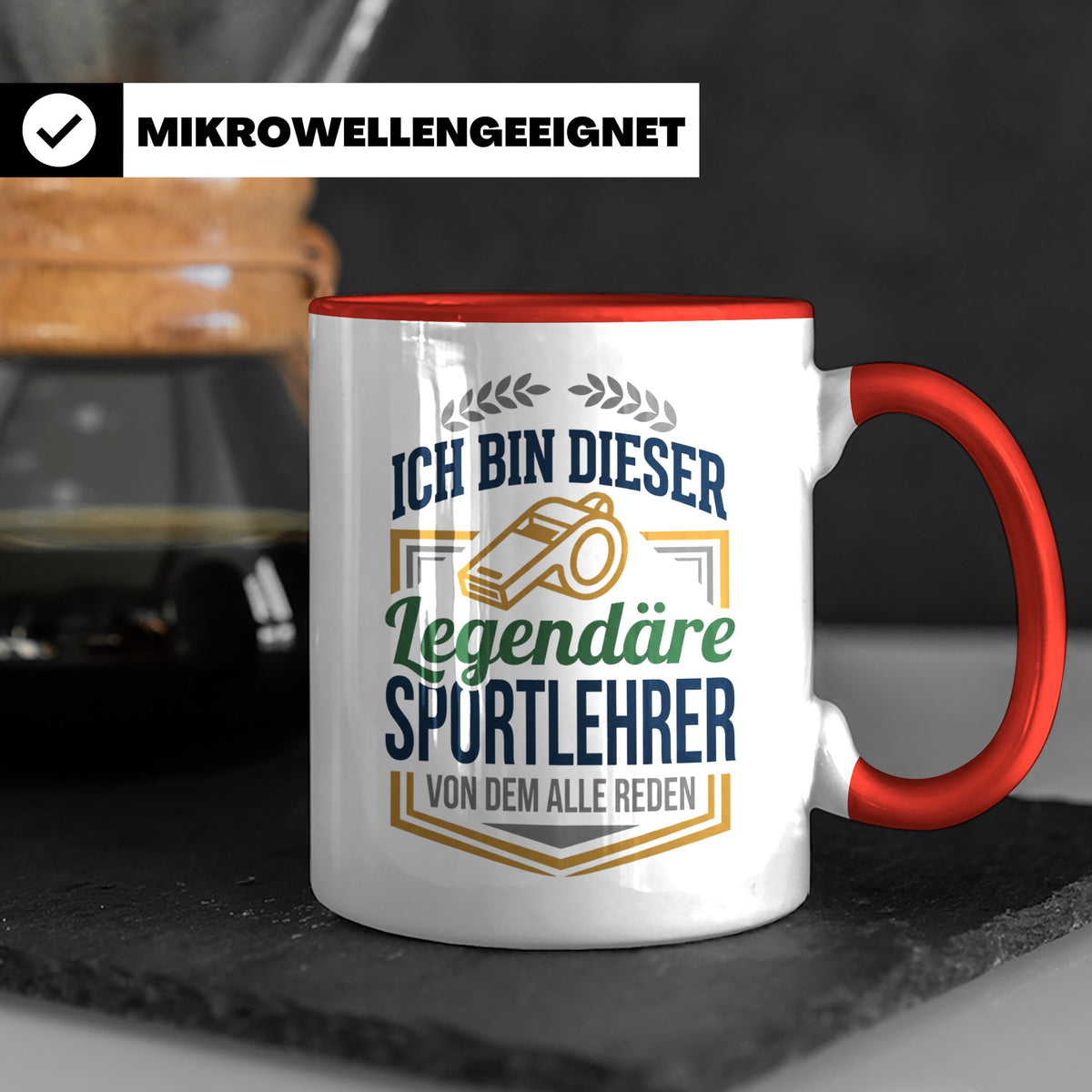 Sportlehrer Tasse Legendärer Spruch | Geschenk für Turnlehre – Rot [farbe:rot]