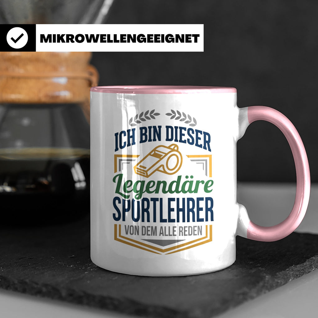 Sportlehrer Tasse Legendärer Spruch | Geschenk für Turnlehre – Rosa [farbe:rosa]