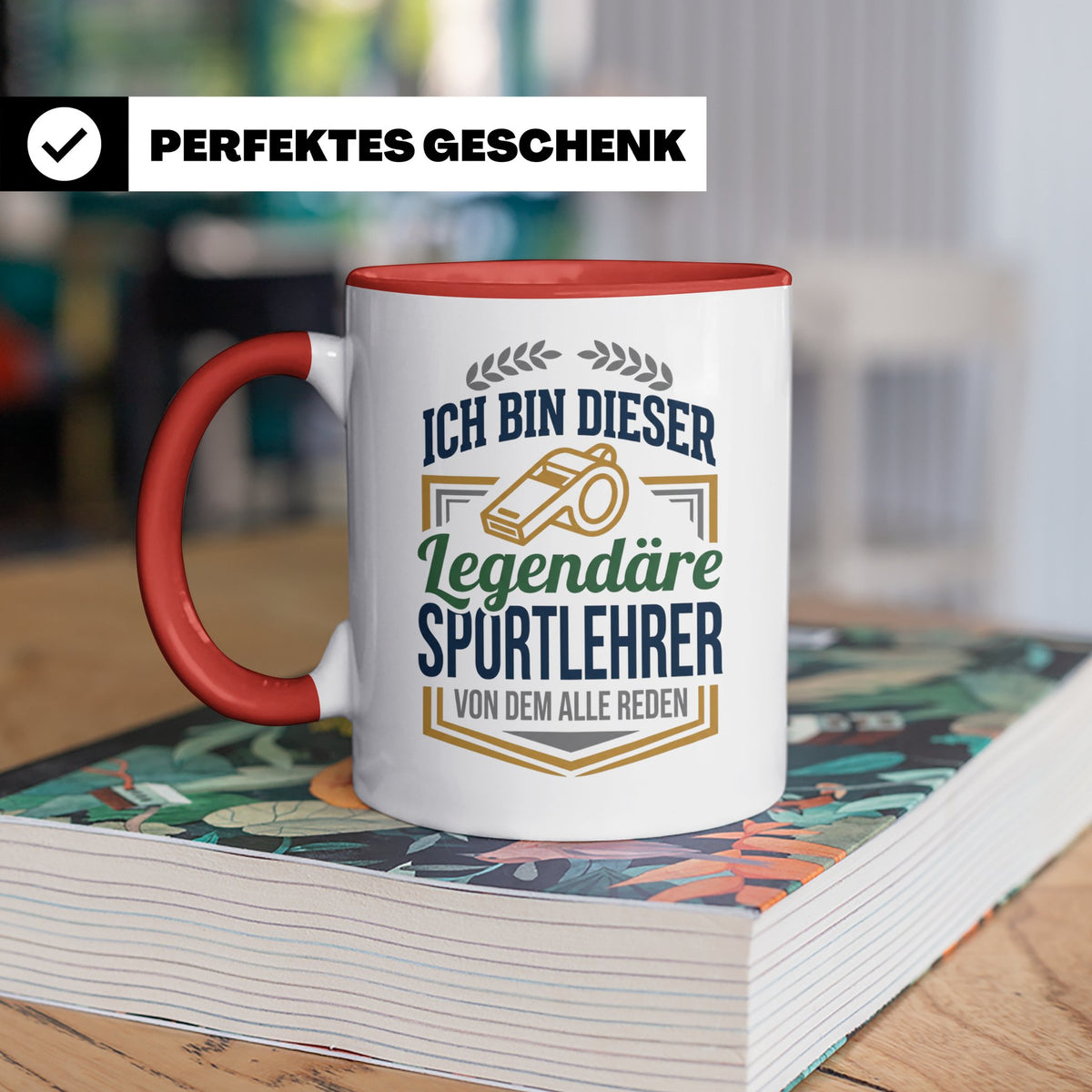 Sportlehrer Tasse Legendärer Spruch | Geschenk für Turnlehre – Rot [farbe:rot]