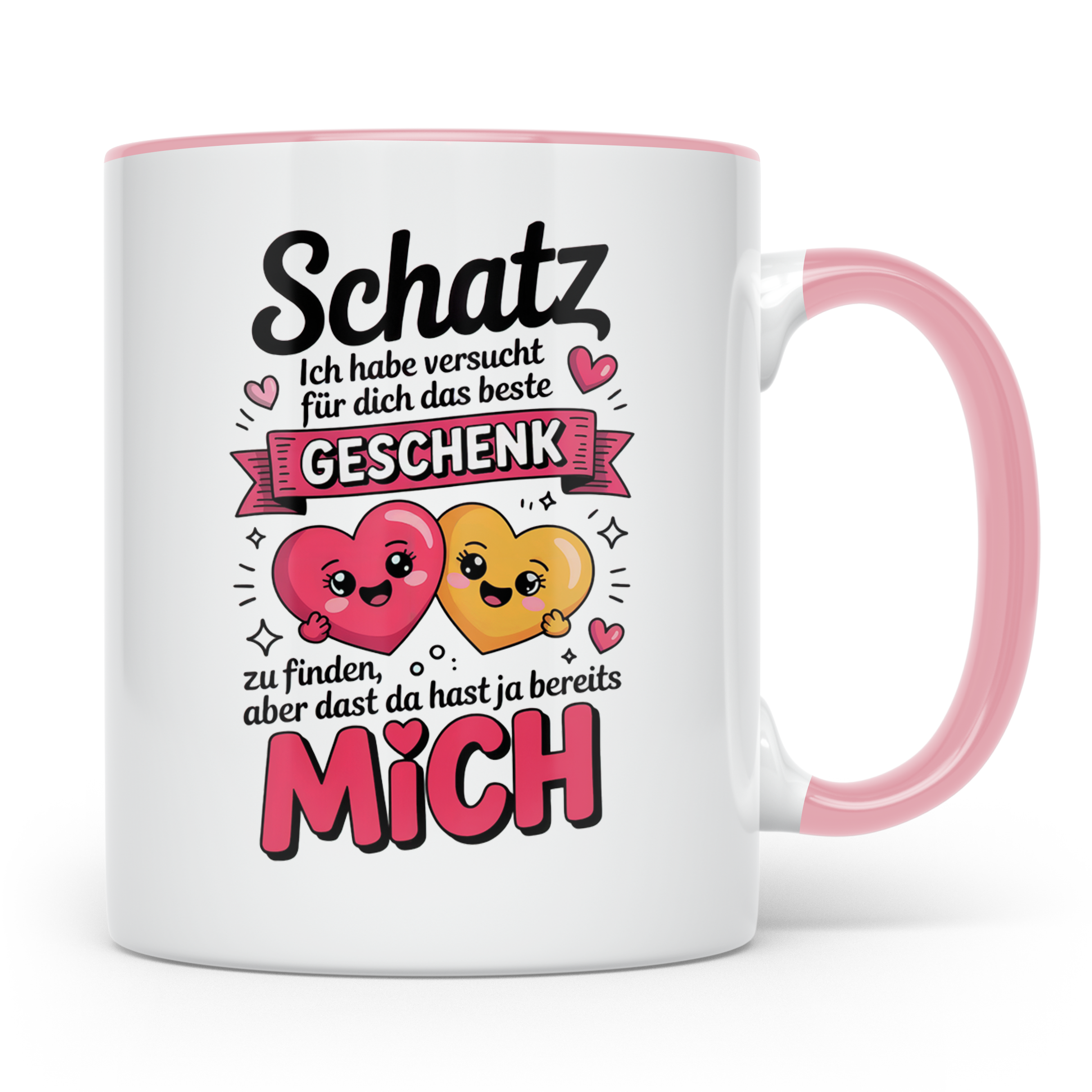 Schatz Tasse - Ich habe das beste Geschenk schon - Liebesbew – Rosa [farbe:rosa]
