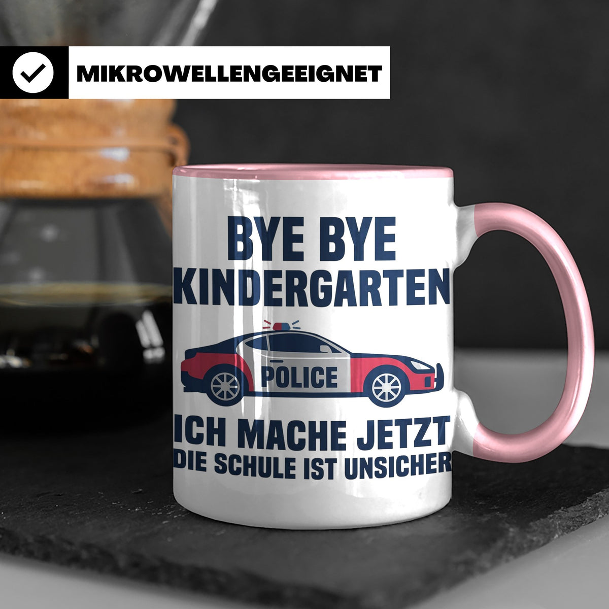 Einschulung Tasse Polizei Auto Spruch Bye Bye Kindergarten i – Rosa [farbe:rosa]