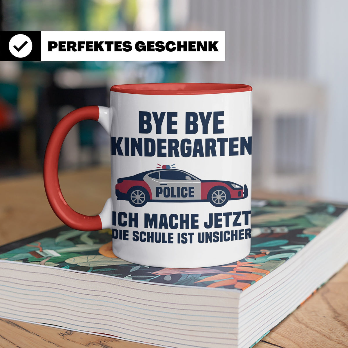 Einschulung Tasse Polizei Auto Spruch Bye Bye Kindergarten i – Rot [farbe:rot]